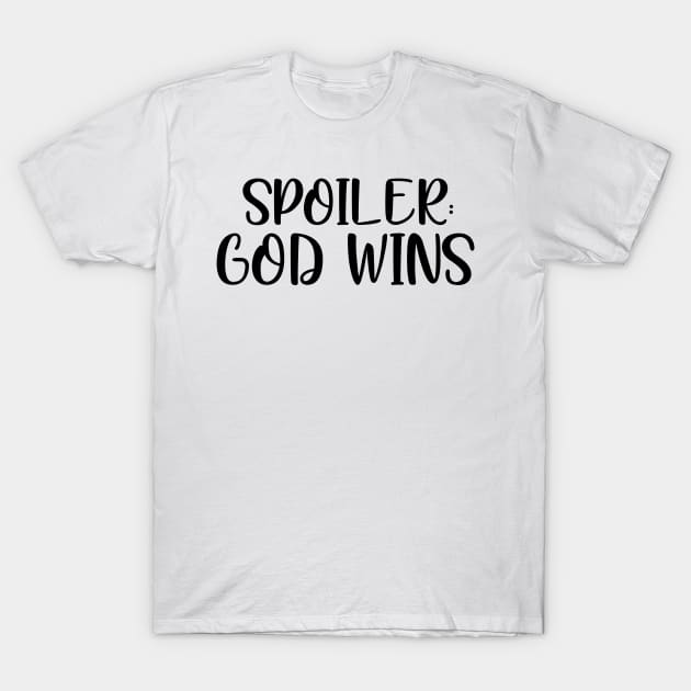 Spoiler: god wins T-Shirt by MultiiDesign